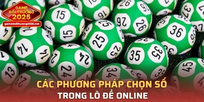 Chia sẻ các phương pháp chọn số trong lô đề trực tuyến